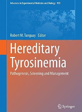 【预订】Hereditary Tyrosinemia: Pathogenesis...