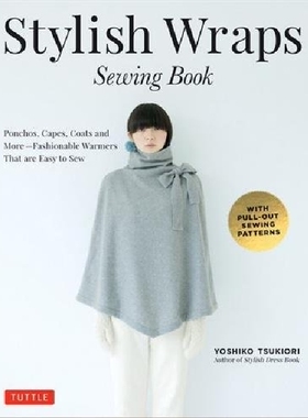 【预订】Stylish Wraps Sewing Book: Ponchos, ...