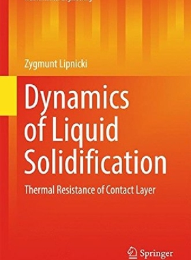 【预订】Dynamics of Liquid Solidification