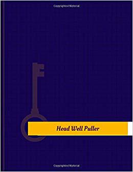 【预售】Head Well Puller Work Log: Work Jour...