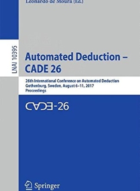【预订】Automated Deduction - Cade 26: 26th ...