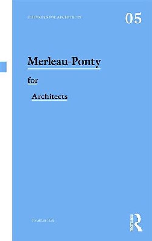 【预订】Merleau-Ponty for Architects