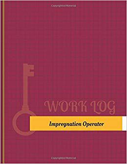 【预售】Impregnator Operator Work Log: Work ...