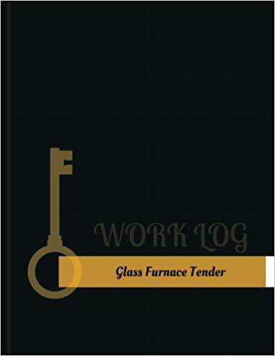 【预售】Glass-Furnace Tender Work Log: Work ...