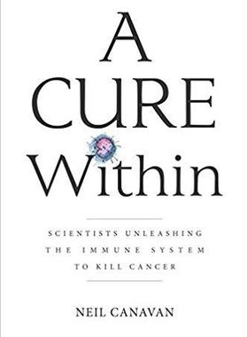 【预售】A Cure Within: Scientists Unleashing...