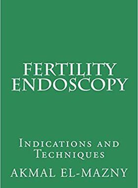 【预售】Fertility Endoscopy: Indications and...