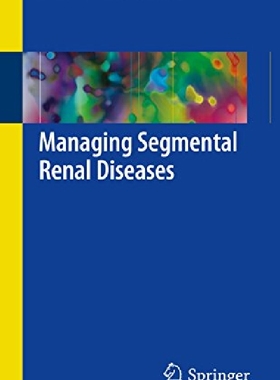 【预订】Managing Segmental Renal Diseases