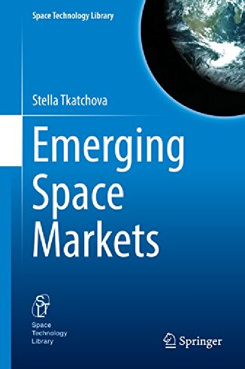 【预订】Emerging Space Markets (2018)