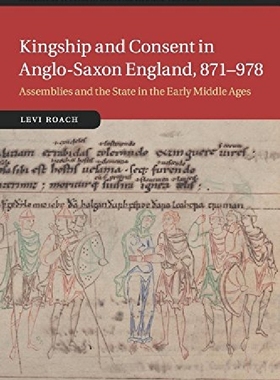 【预订】Kingship and Consent in Anglo-Saxon ...