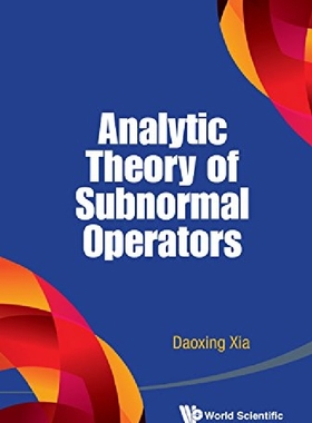 【预订】Analytic Theory of Subnormal Operato...