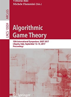 【预订】Algorithmic Game Theory: 10th Intern...