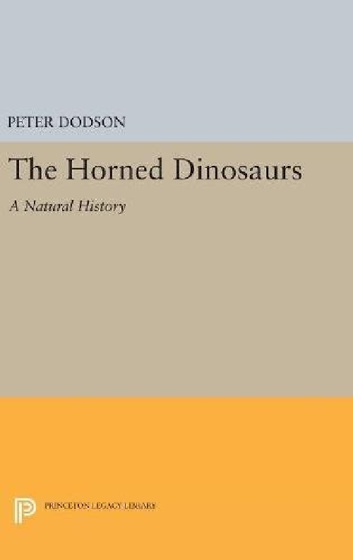 【预订】The Horned Dinosaurs: A Natural Hist...