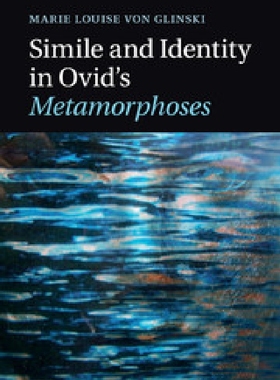 【预订】Simile and Identity in Ovid’s  Metam...