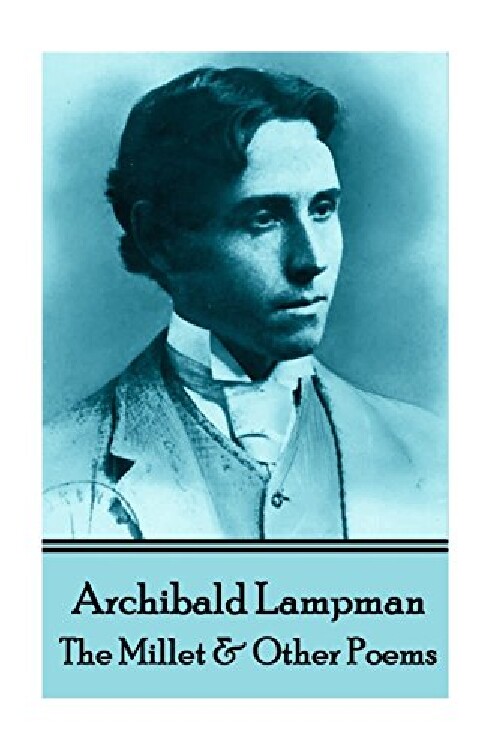 【预订】Archibald Lampman - Among the Millet...