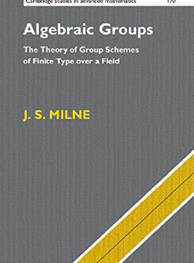 Algebraic Groups: The Theory of Grou...