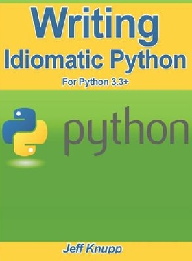 【预订】Writing Idiomatic Python 3.3