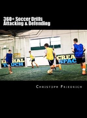 【预订】360+ Soccer Attacking & Defending Dr...