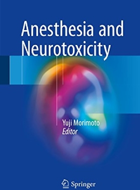 【预订】Anesthesia and Neurotoxicity