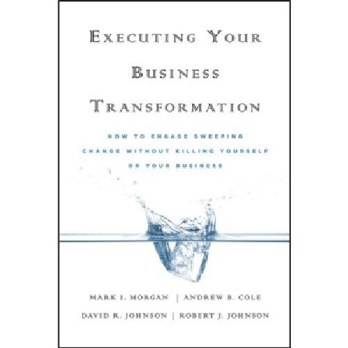 【预订】Executing Your Business Transformati...