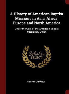 【预订】A History of American Baptist Missio...