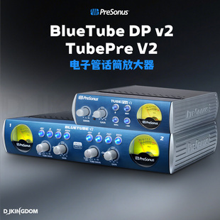 PreSonus普瑞声纳BlueTube DP v2 / TubePre V2 电子管放大器话放