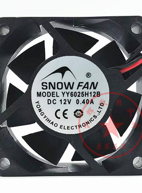 全新原装 SNOWFAN YY6025H12B 12V 0.40A 6CM 大风力直流散热风扇