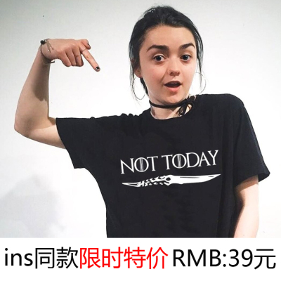 ins权利的游戏二丫斯塔克not today同款Arya Stark男女短袖t恤