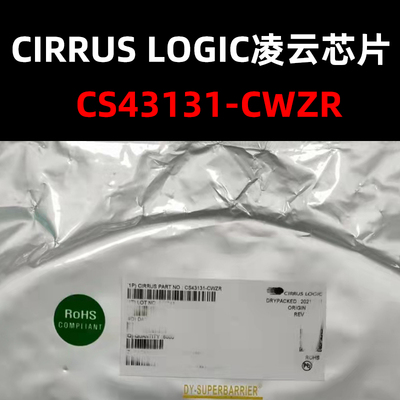 CS43131-CWZR WLCSP-42 数模转换器芯片 全新现货 量大可议价