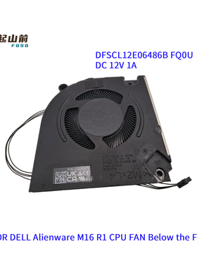 DFSCL12E06486B FQ0U 适用于DELL Alienware M16 R1 2023 CPU风扇
