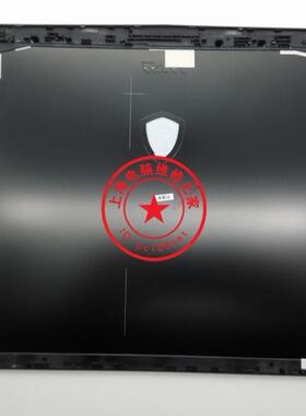 MSI GE62 GT62 16J1 A壳 16J2 16J3 MS-17E2 GE75 A外壳 屏幕后壳