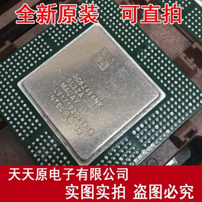 GC82454NX/SL2ZA BGA原装正品100% 现货直拍 量大价优