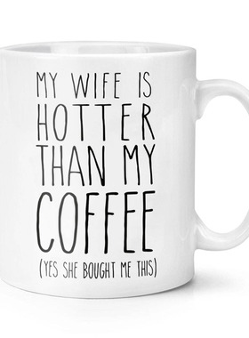My Girlfriend is Hotter Than My Coffee 陶瓷马克杯咖啡水杯子
