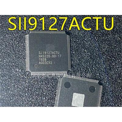 SII9127ACTU SIL9127ACTU SI19127ACTU QFP128封装液晶主板芯片