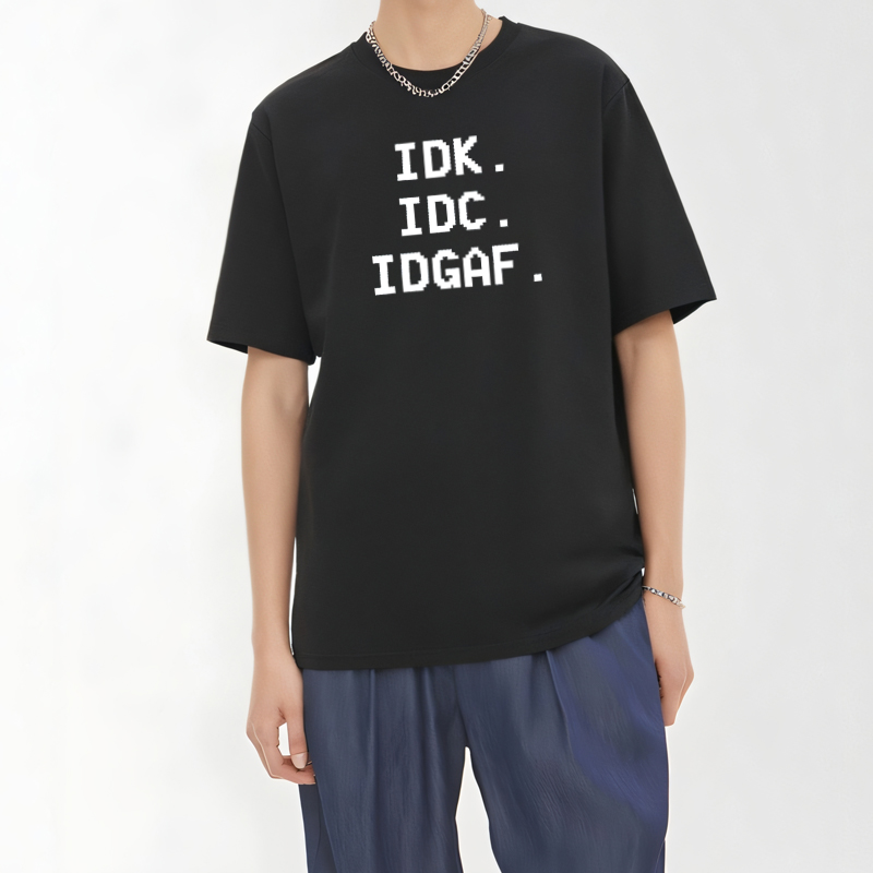 IDK.IDC.IDGAF简约英文短袖t恤男女字母印花半袖纯棉圆领上衣打底