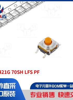 KSC421G 70SH LFS PF 开关类型-微动开关 TACT