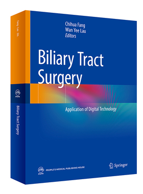 Biliary Tract Surgery-Application of Digital Technology 数字化胆道外科学英文版 方驰华 刘允怡 人民卫生出版 9787117319102
