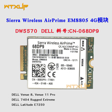 DW5570E EM8805 venue8 11 pro 7404 Rugged E7250 3G4G模块68DP9