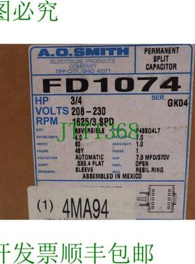原装供应FD1074 AO Smith 3/4Hp 208-230V 1625Rpm 48Y Mtr 原始