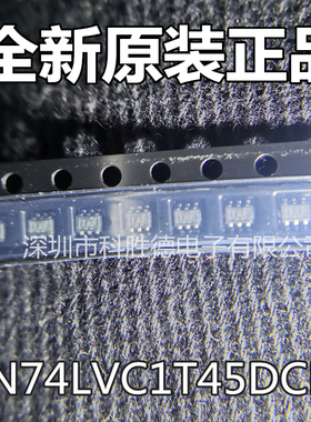 全新原装正品 SN74LVC1T45DCKR 74LVC1T45 SC-70-6 SOT-363芯片