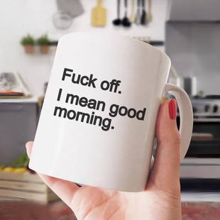 Off Mug滚我 mean morning 意思是早上好陶瓷马克杯子 Good Fuck