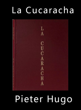 彼得·雨果（Pieter Hugo）：蟑螂（La Cucaracha）