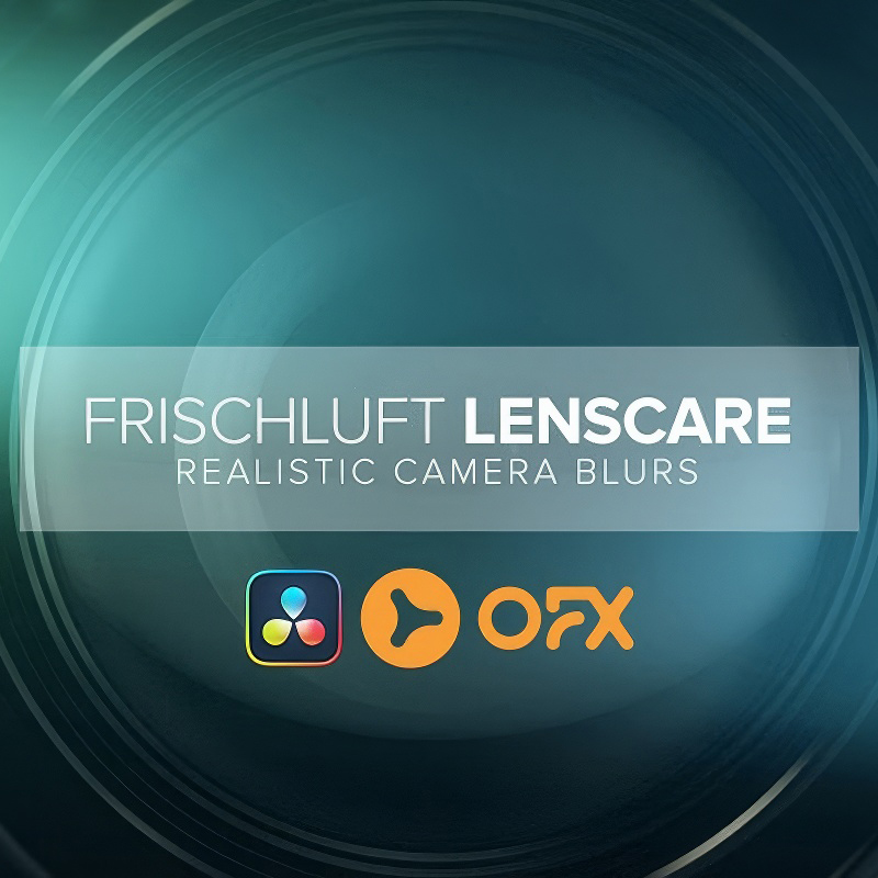 达芬奇汉化插件Frischluft Flair+Lenscare景深失焦插件Win 2025