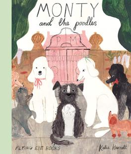 Harnett插画 精装 Monty 英文原版 the Katie and Poodles 土狗与贵宾犬