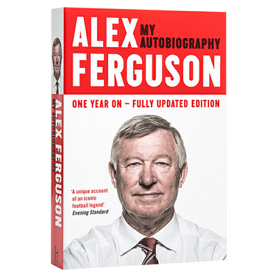 弗格森自传 Alex Ferguson My Autobiography 英文原版人物传记 对自己管理生涯的反思 英文版进口原版英语书籍