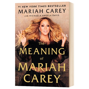 玛丽亚凯莉自传回忆录 英文原版 The Meaning of Mariah Carey 玛丽亚凯莉传记 美版 精装 Mariah Carey 英文版进口原版英语书籍