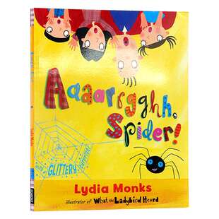 啊 蜘蛛来啦 英文原版绘本 Aaaarrgghh Spider 有趣的蜘蛛 吴敏兰绘本123 第78本 Lydia Monks 英文版儿童英语启蒙图画书 进口书籍
