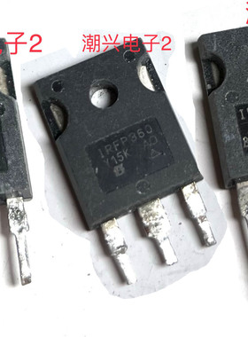 IRFP350 IRFP360 IRFP360LC 原装进口拆机原字测量好 mos场效应管