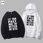 your bitter英语圆领卫衣帽衫 past you let not make better diy