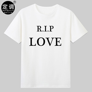 RIP t恤欧美青春男女衣服 LOVE悼念爱情失恋字母英文印花纯棉短袖