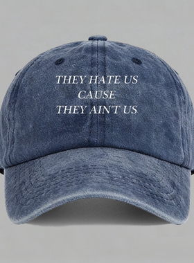 They Hate Us Cause They Ain't Us字母英文印花棒球帽鸭舌帽子